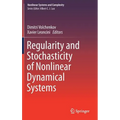Regularity and Stochasticity of Nonlinear Dynamical Systems