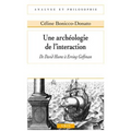 Une Archeologie de l'Interaction: de David Hume a Erving Goffman