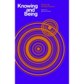 Knowing and Being: Essays by Michael Polanyi