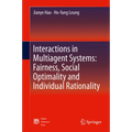 Interactions in Multiagent Systems: Fairness, Social Optimality and Individual Rationality