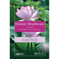 Holistic Healthcare: Possibilities and Challenges Volume 2
