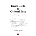 Buyers' Guide to Outboard Boats: Selecting and Evaluating New and Used Boats