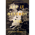 Let It Destroy You