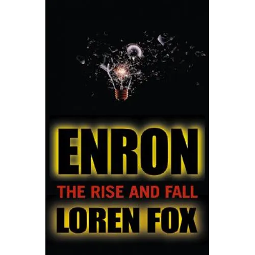 Enron: The Rise and Fall