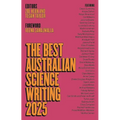 The Best Australian Science Writing 2025