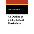 An Outline of a Bible-School Curriculum