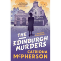 The Edinburgh Murders: A Dark Tour-De-Force by Bestselling Historical Crime Fiction Queen