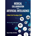 Medical Collaboration with Artificial Intelligence: A Real-Life Paradigm Shift