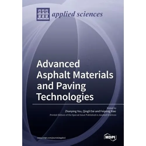 Advanced Asphalt Materials and Paving Technologies