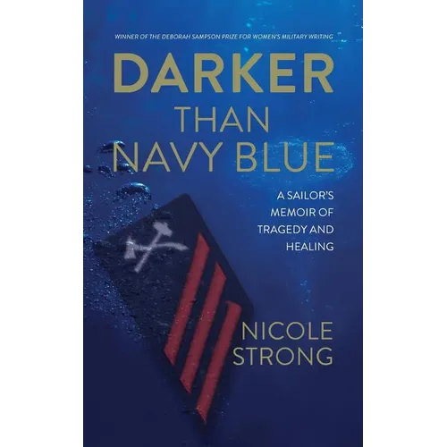 Darker Than Navy Blue: A Sailor's Memoir of Tragedy and Healing