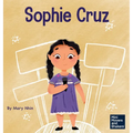 Sophie Cruz: A Kid's Book About a Young Activist Who Used Her Voice for Millions