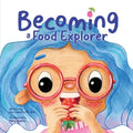 Becoming A Food Explorer