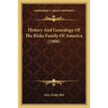 History And Genealogy Of The Ricks Family Of America (1908)