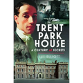 Trent Park House: A Century of Secrets