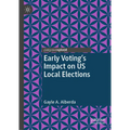 Early Voting's Impact on Us Local Elections