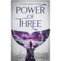 Power of Three: The Novel of a Whale, a Woman, and an Alien Child