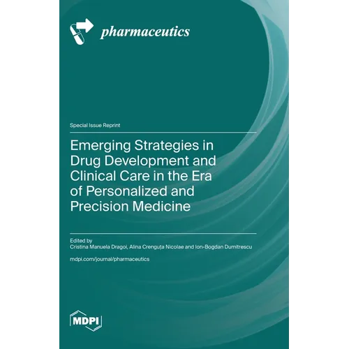Emerging Strategies in Drug Development and Clinical Care in the Era of Personalized and Precision Medicine