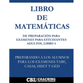 Libro de Matemáticas de Preparación Para Exámenes Para Estudiantes Adultos, Libro 4