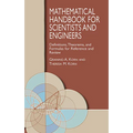 Mathematical Handbook for Scientists and Engineers: Definitions, Theorems, and Formulas for Reference and Review