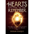 Hearts That Think, See, and Remember: The Qur'an and the Secrets of the Spiritual Heart