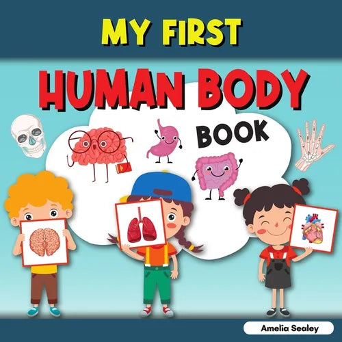 My First Human Body Book: Toddler Human Body, My First Human Body Parts Book for Kids