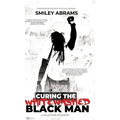 Curing The Whitewashed Black Man
