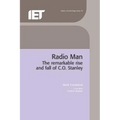Radio Man: The Remarkable Rise and Fall of C.O. Stanley
