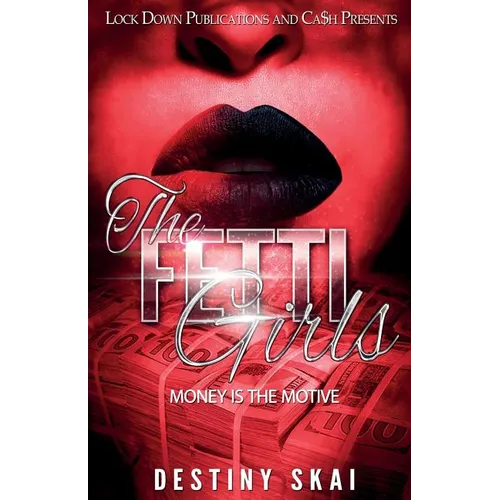 The Fetti Girls: Money Is the Motive