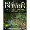 Forestry in India During British Era: Karnataka Case-Study