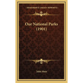 Our National Parks (1901)