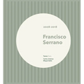 Francisco Serrano: 2008-2018
