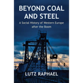 Beyond Coal and Steel: A Social History of Western Europe After the Boom