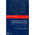 Creating Evidence for Better Health Financing Decisions: A Strategic Guide for the Institutionalization of National Health Accounts
