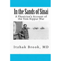 In the Sands of Sinai: A Physician's Account of the Yom Kippur War