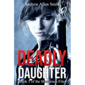 Deadly Daughter: Book 3 of the Masterson Files