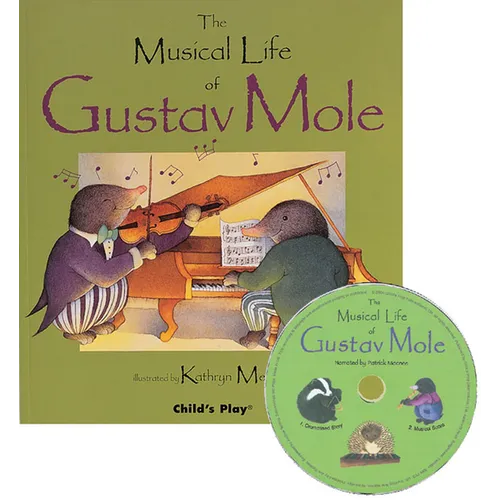 The Musical Life of Gustav Mole [With CD]