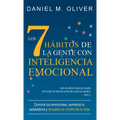 Los 7 hábitos de la gente con inteligencia emocional: Domina tus emociones, aumenta tu autoestima y recupera el control de tu vida