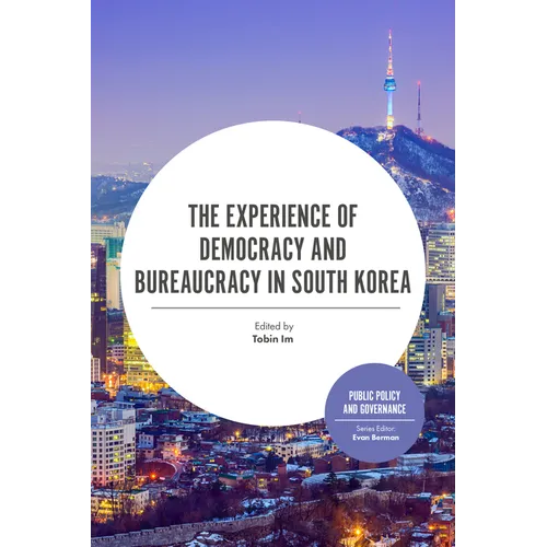 The Experience of Democracy and Bureaucracy in South Korea