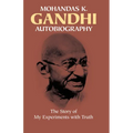 Autobiography: The Story of My Experiments with Truth