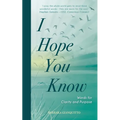I Hope You Know: Words for clarity and purpose