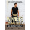 The Winner's Manual: Take Control of Your Life