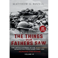Across the Rhine-Large Print Edition: The Things Our Fathers Saw-The Untold Stories of the World War II Generation-Volume VII