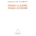 Penser la guerre, penser l'économie