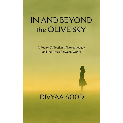 In And Beyond The Olive Sky