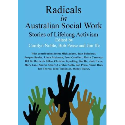 Radicals in Australian Social Work: Stories of Lifelong Activism