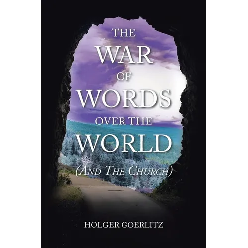 The War of Words over the World: (And the Church)