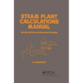 Steam Plant Calculations Manual, Revised and Expanded
