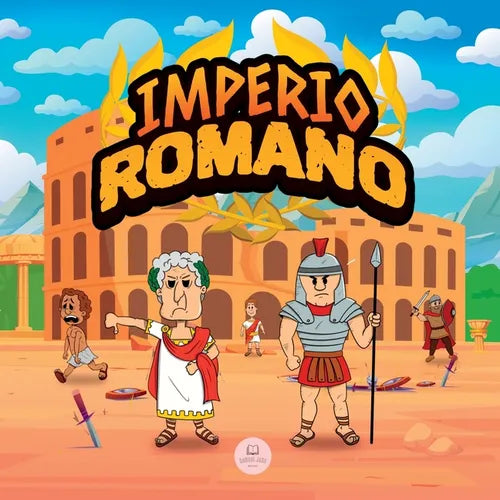 El Imperio Romano para Niños: La historia desde la fundación de la Antigua Roma hasta la caída del Imperio