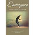 Emergence: A Woman's Life through Poetry and Motion