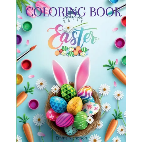 Happy Easter Coloring Book: A Beautiful Collection of Fun and Easy Happy Easter Coloring Pages for Girls, Boys and Kids Ages 3-8 Easter Basket Stu